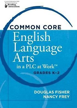 Common Core English Language Arts in a Plc at Work(r), Grades K-2