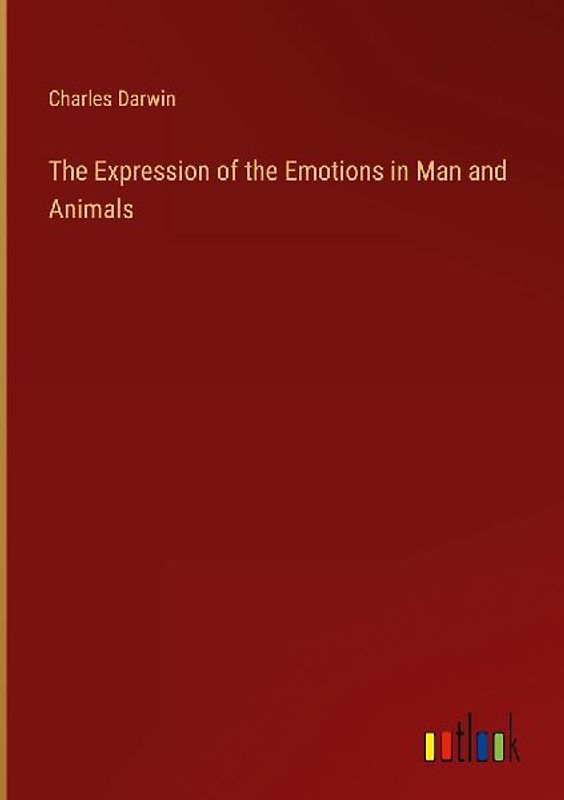 The Expression of the Emotions in Man and Animals