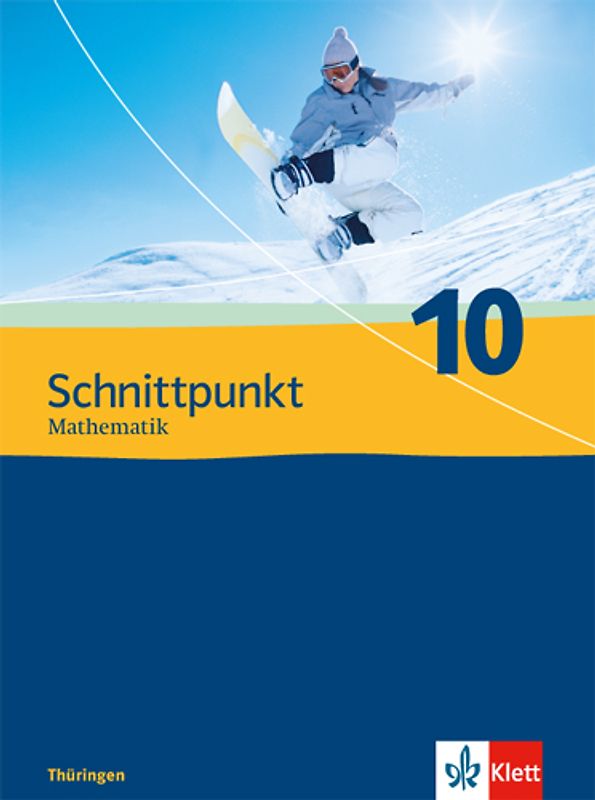 Schnittpunkt Mathematik 10. Ausgabe Thüringen