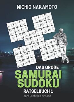 Das große Samurai Sudoku Rätselbuch 1 (sehr leicht bis einfach): 500 Samurai Sudokus für Erwachsene mit Lösungen und Anleitung, ein Mega Geschenk für Erwachsene vom Rätsel-Meister