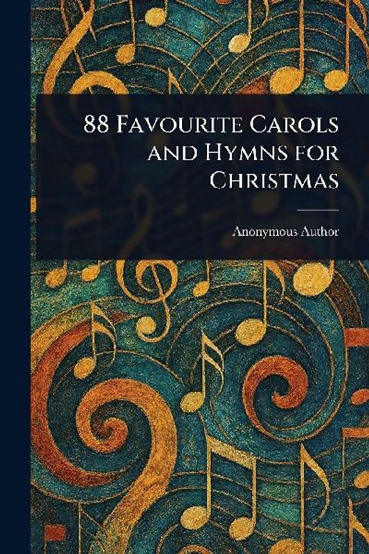 88 Favourite Carols and Hymns for Christmas