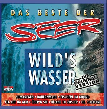 Seer - Das Beste (Wilds Wasser - Die Originalaufnahme)