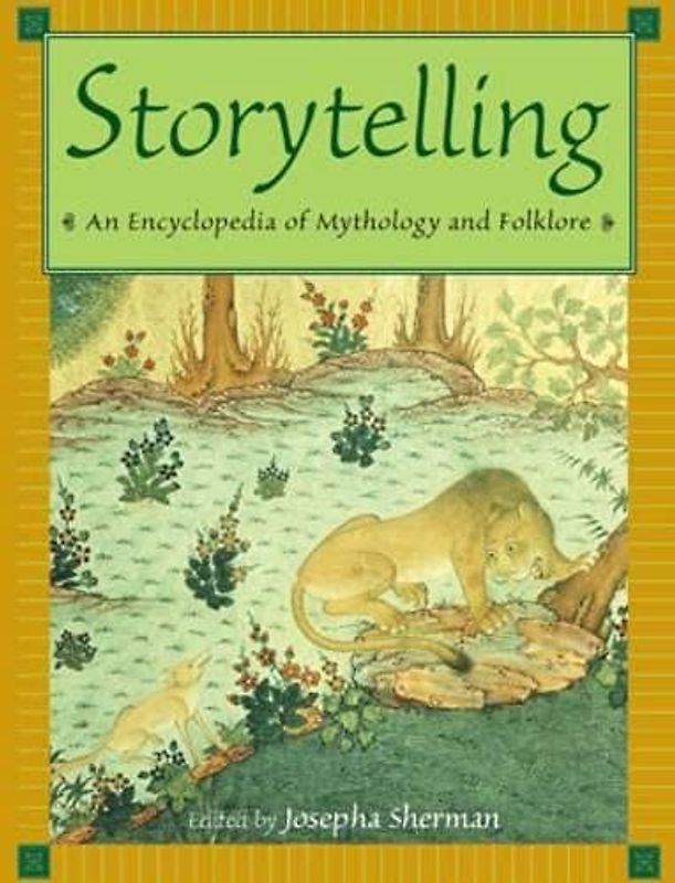 Storytelling: An Encyclopedia of Mythology and Folklore