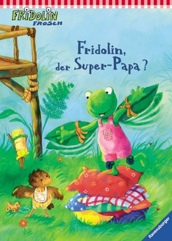 Fridolin, der Super-Papa?