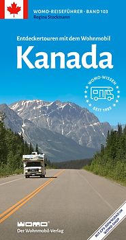 Entdeckertouren mit dem Wohnmobil Kanada Der Südwesten