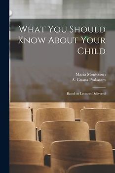 What You Should Know About Your Child