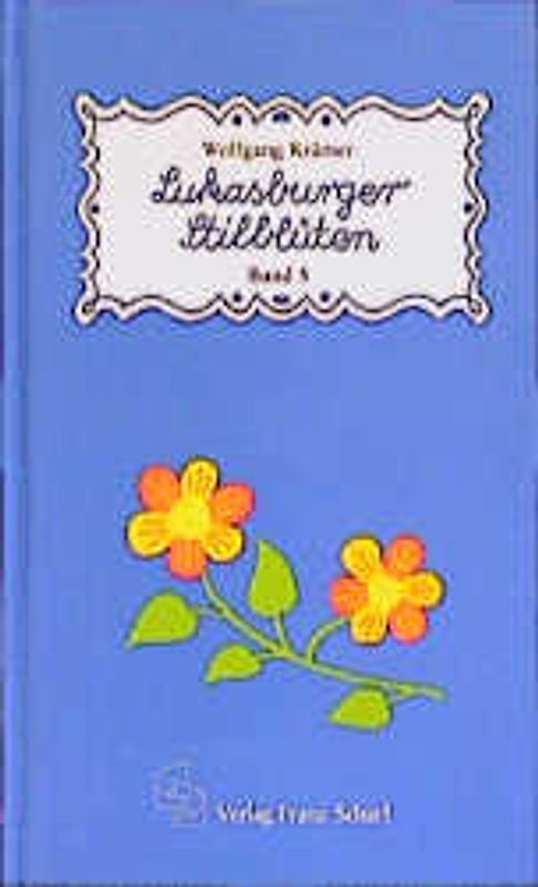 Lukasburger Stilblüten