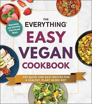 The Everything Easy Vegan Cookbook
