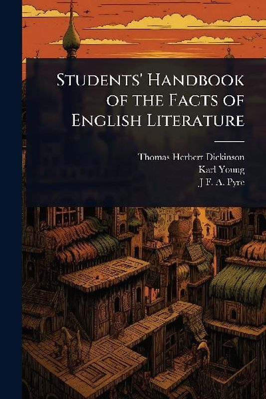 Students' Handbook of the Facts of English Literature