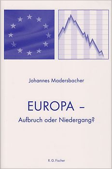 Europa - Aufbruch oder Niedergang