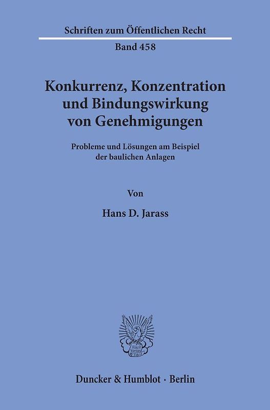 Konkurrenz, Konzentration und Bindungswirkung von Genehmigungen.
