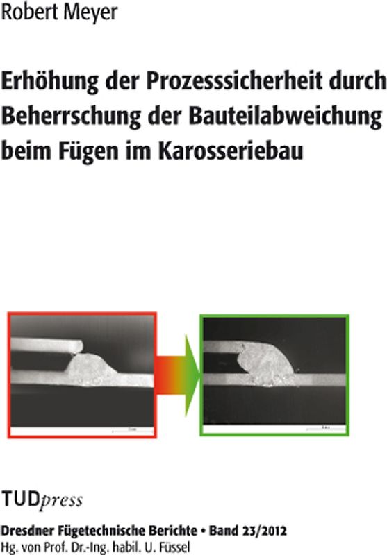 Erhöhung der Prozesssicherheit durch Beherrschung der Bauteilabweichung beim Fügen im Karosseriebau