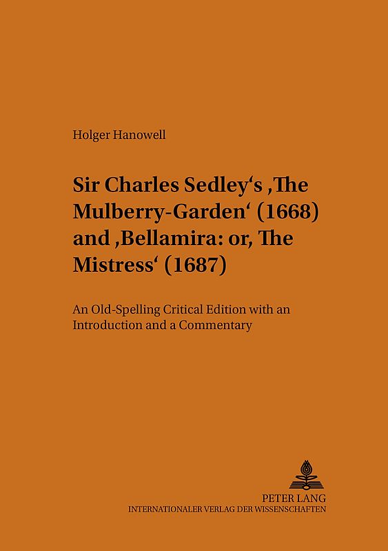 Sir Charles Sedley’s «The Mulberry-Garden» (1668) and «Bellamira: or, The Mistress» (1687)