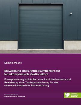 Entwicklung eines Antriebsumrichters für federkompensierte Sektionaltore
