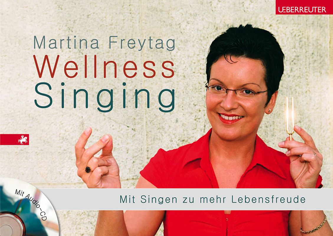 Wellness-Singing. MIt Singen zu mehr Lebensfreude