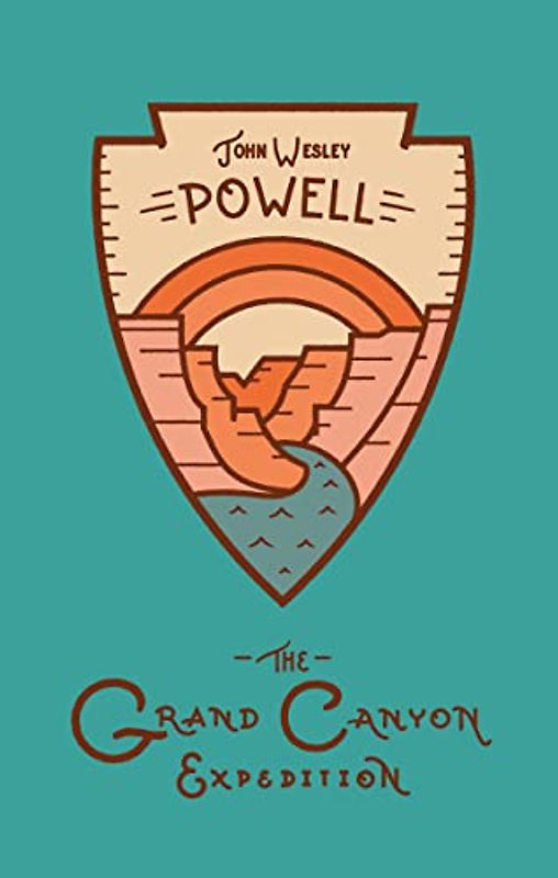 The Grand Canyon Expedition: The Exploration of the Colorado River and Its Canyons (Wilderness)
