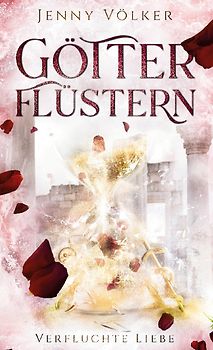 Götterflüstern. Verfluchte Liebe