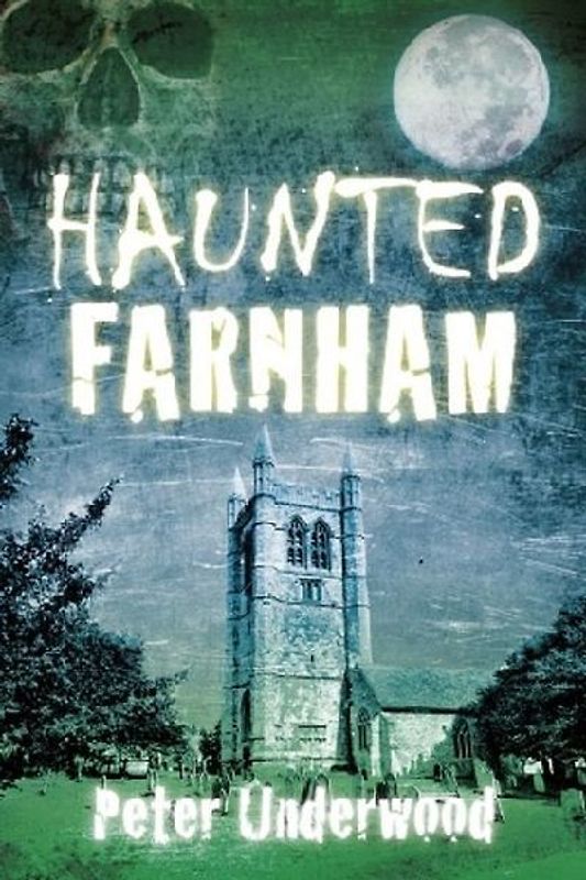 Haunted Farnham