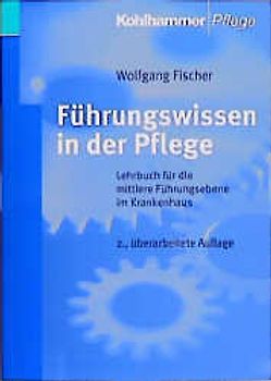 Führungswissen in der Pflege