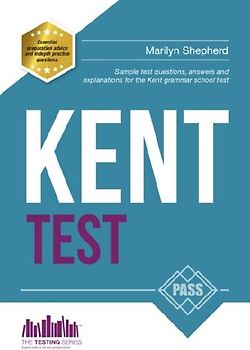 Kent Test: 100s of Sample Test Questions and Answers for the 11+ Kent Test
