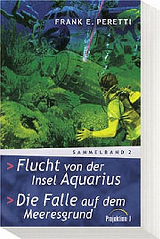 Flucht von der Insel Aquarius /Die Falle auf dem Meeresgrund. Sammelband 2