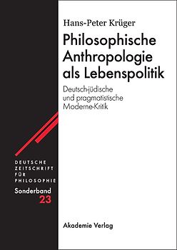 Philosophische Anthropologie als Lebenspolitik