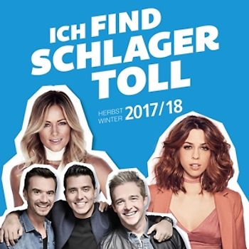 Various - Ich Find Schlager Toll-Herbst/Winter 2017/18 [2 CDs]