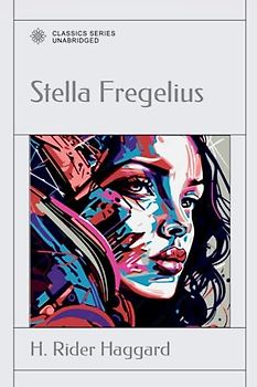 Stella Fregelius: A Tale of Three Destinies