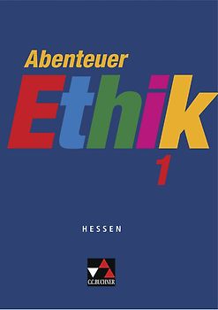 Abenteuer Ethik – Hessen / Abenteuer Ethik Hessen 1