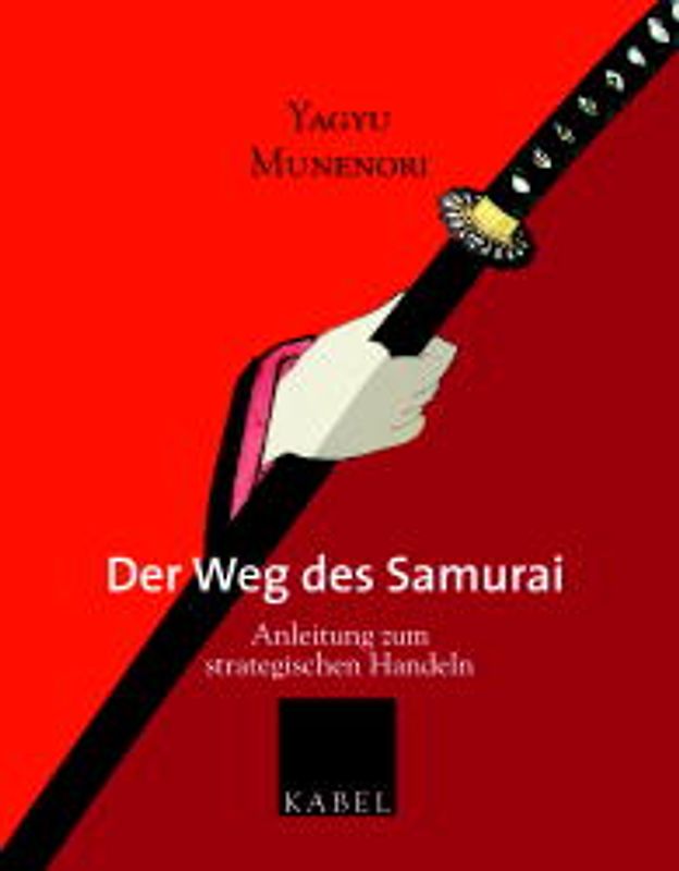 Der Weg des Samurai. Anleitung zum strategischen Handeln
