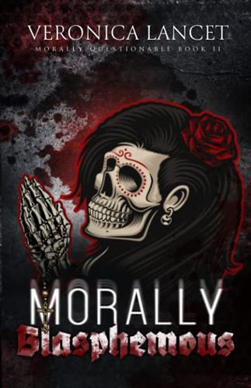 Morally Blasphemous (Morally Questionable, Band 2)