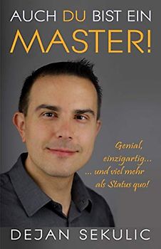 Auch DU bist ein Master! Genial, einzigartig ... ... und viel mehr als Status quo!
