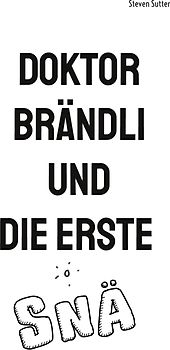 Doktor Brändli und die erste Snä