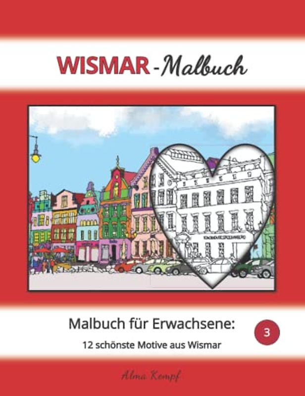 Wismar-Malbuch für Erwachsene: 12 schönste Motive aus Wismar