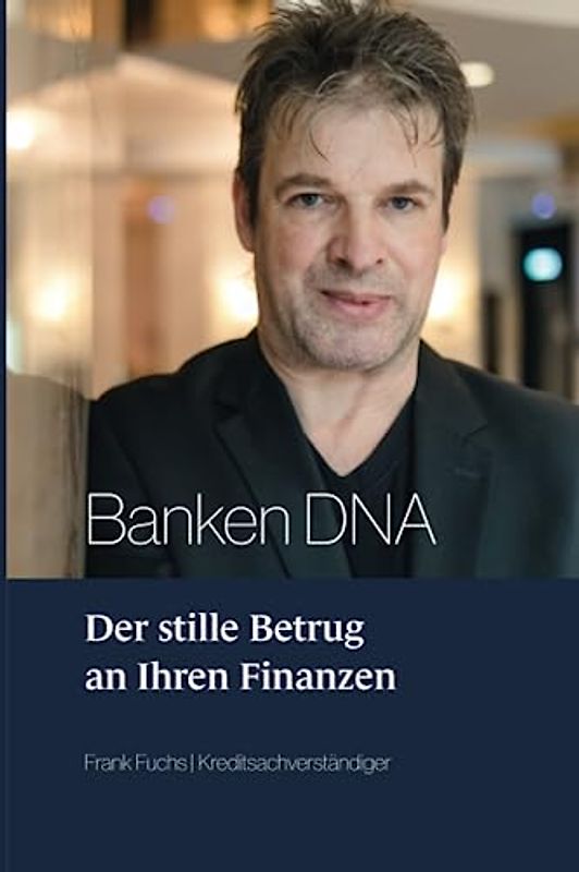 Banken DNA: Der stille Betrug an Ihren Finanzen