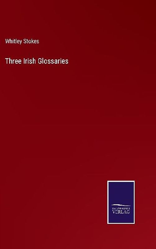 Three Irish Glossaries