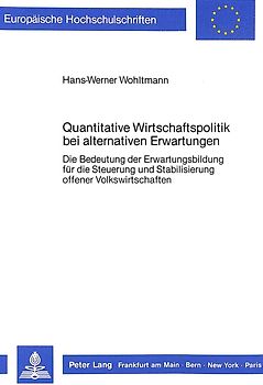 Quantitative Wirtschaftspolitik bei alternativen Erwartungen