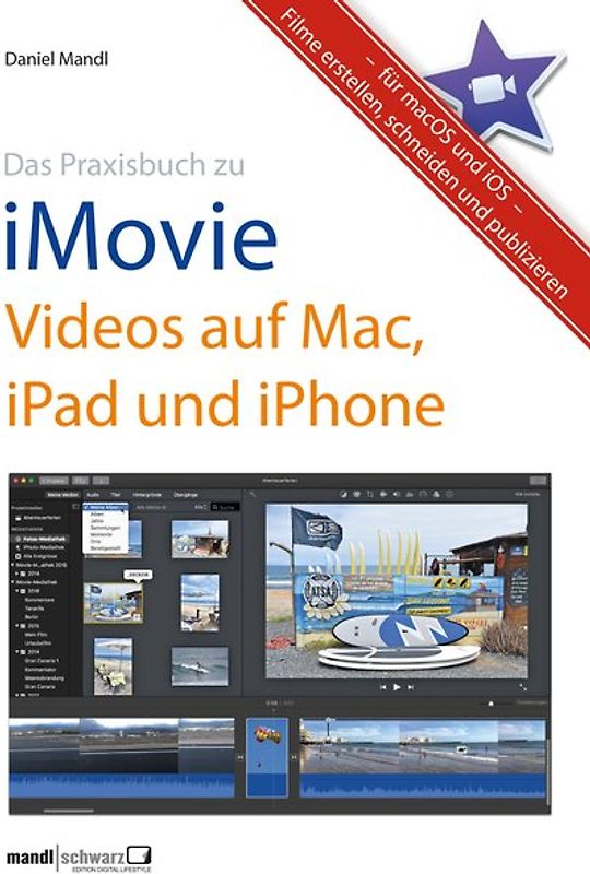 Das Praxisbuch zu iMovie - Videos auf Mac, iPad und iPhone