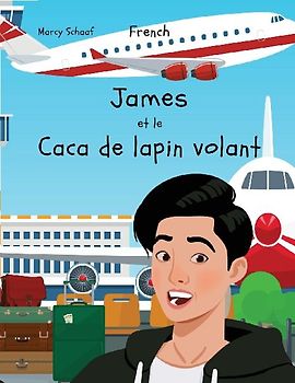 James  et le  Caca de lapin volant (French) James and the Flying Rabbit Poop