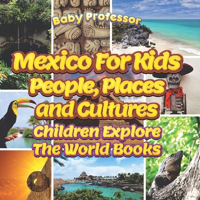 Mexico For Kids