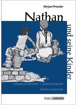 Nathan und seine Kinder - Schülerheft