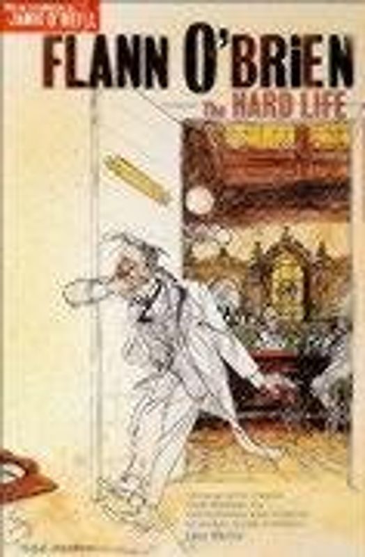 The Hard Life: With an Introduction by Jamie O'Neill - O'Brien, Flann