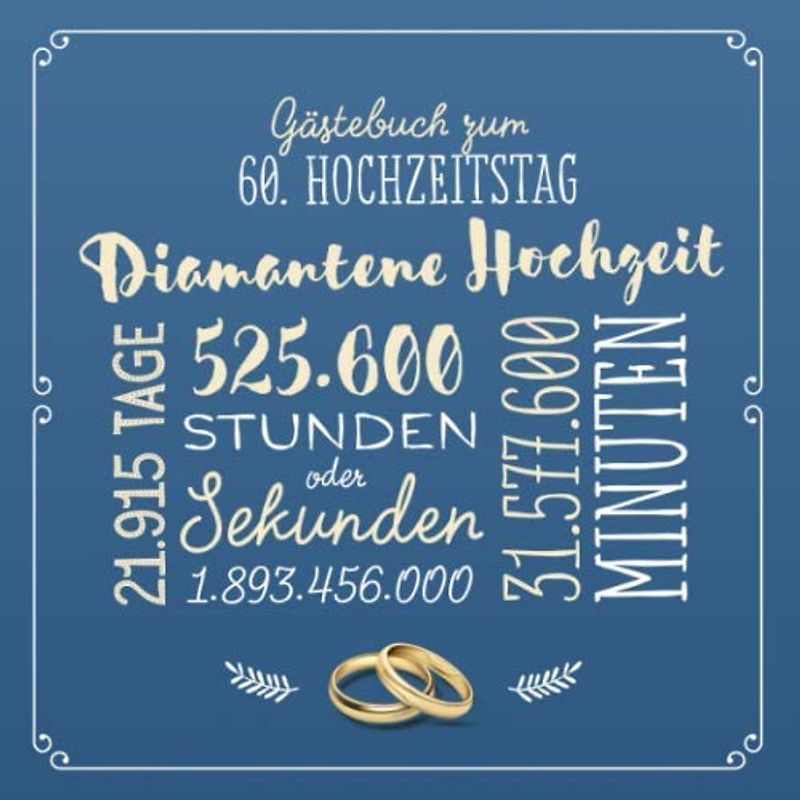 Gästebuch zum 60. Hochzeitstag ~ Diamantene Hochzeit: Deko & Geschenk zur Feier der Diamanthochzeit - 60 Jahre - Buch für Glückwünsche und Fotos der Gäste