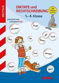 STARK Diktate und Rechtschreibung 1. bis 4. Klasse - Training Grundschule