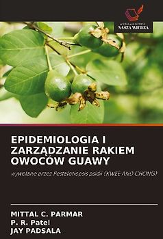 EPIDEMIOLOGIA I ZARZ¿DZANIE RAKIEM OWOCÓW GUAWY