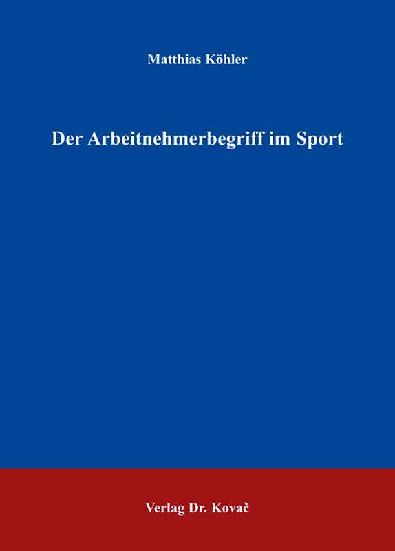 Der Arbeitnehmerbegriff im Sport