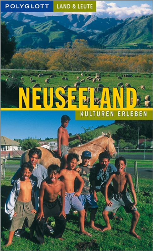 Neuseeland. Polyglott Land & Leute Reiseführer