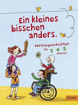 Ein kleines bisschen anders. Vorlesegeschichten für 3-4-5 Minuten