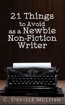 21 Things to Avoid as a Newbie Non-Fiction Writer