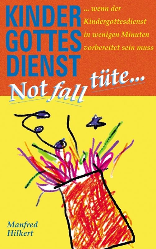 Kindergottesdienst - Notfalltüte. ... wenn der Kindergottesdienst in wenigen Minuten vorbereitet sein muss
